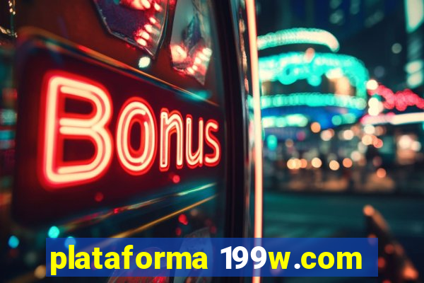 plataforma 199w.com